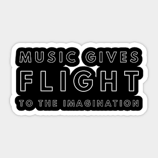 Music gives flight to the imagination Sticker